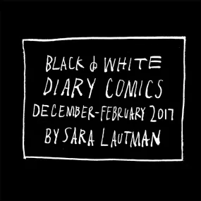 Black & White Diary Comics: December - February 2017