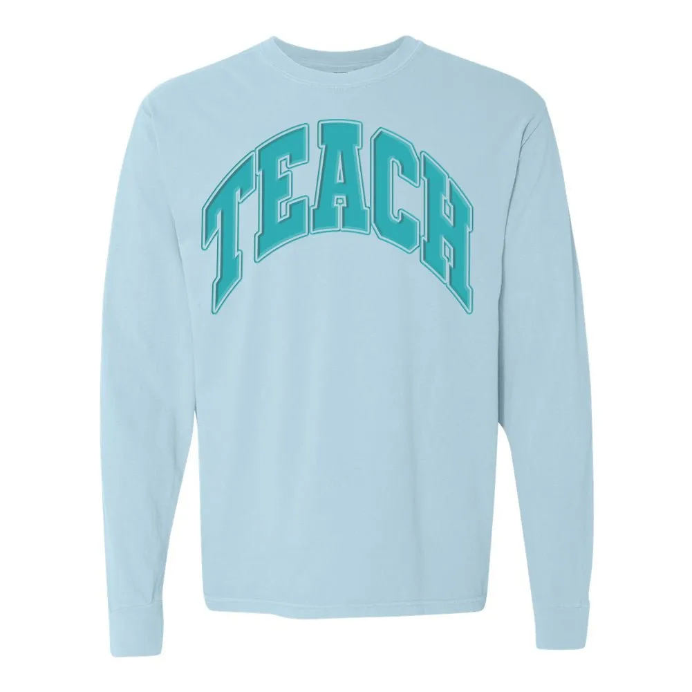 'Teach' PUFF Long Sleeve T-Shirt